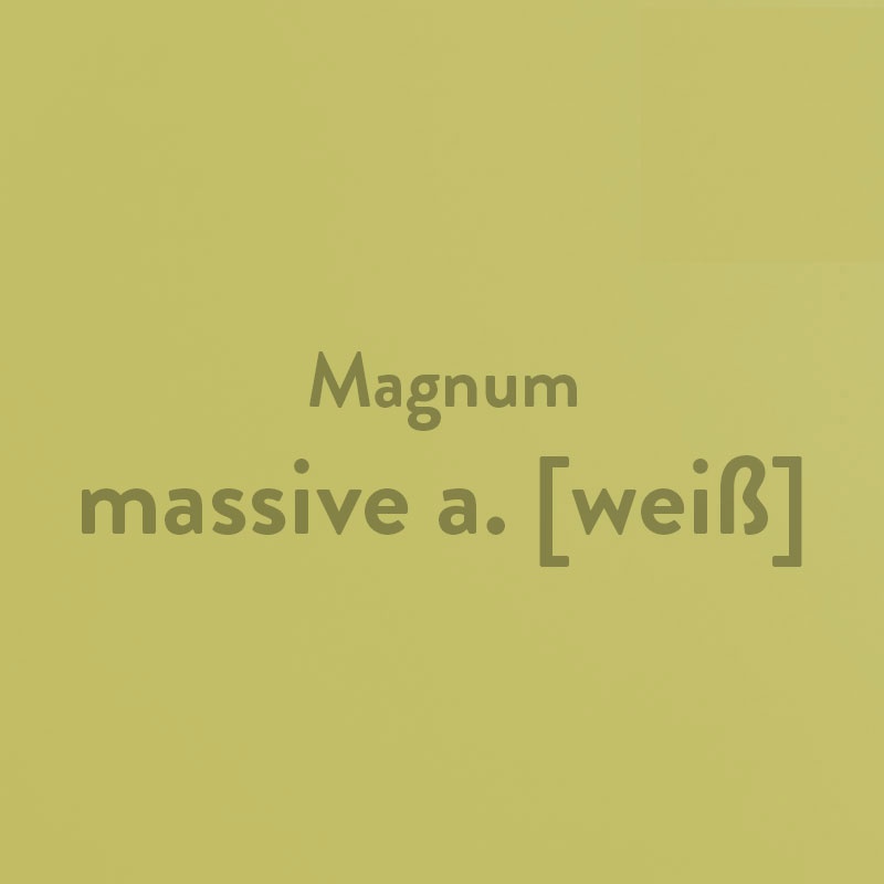 massive a. [weiß] Magnum