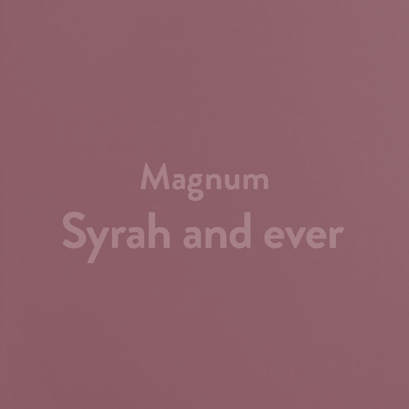 Syrah and ever Magnum